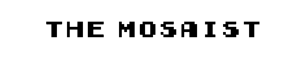 The Mosaist